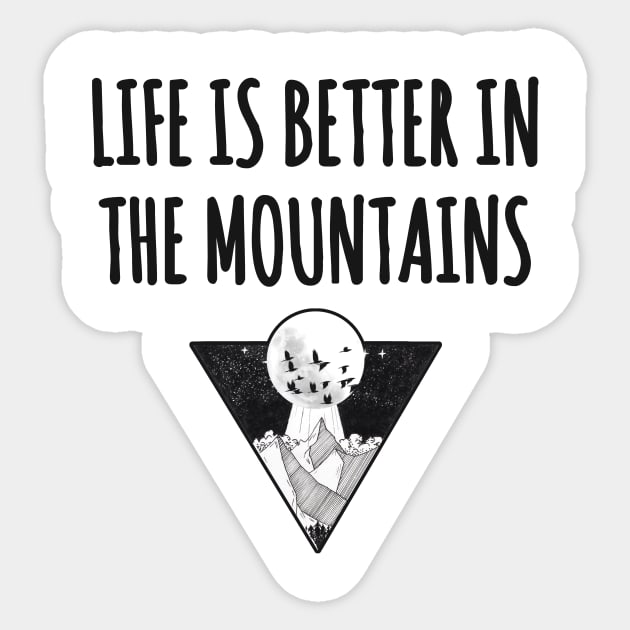 LIFE IS BETTER IN THE MOUNTAINS Triangle Moon Drawing Minimalist Nightsky Design Sticker by Musa Wander
